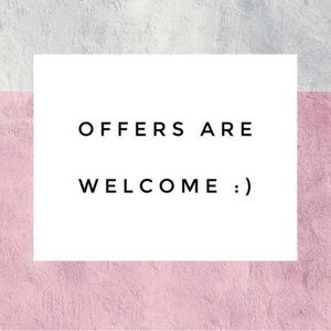 All offers are welcome.